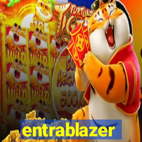 entrablazer