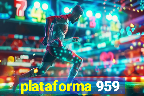 plataforma 959