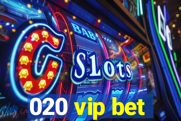 020 vip bet