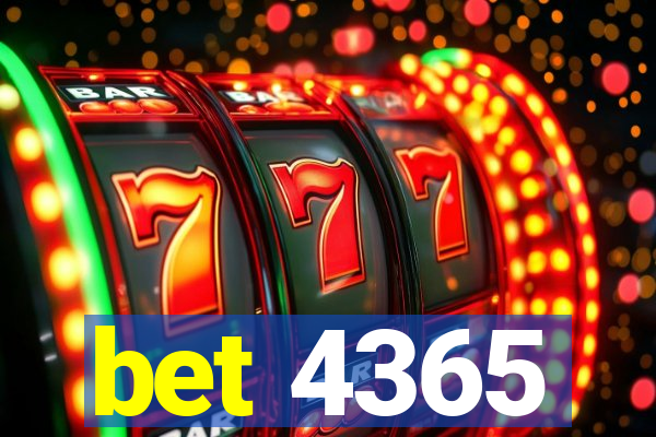 bet 4365