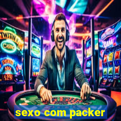 sexo com packer