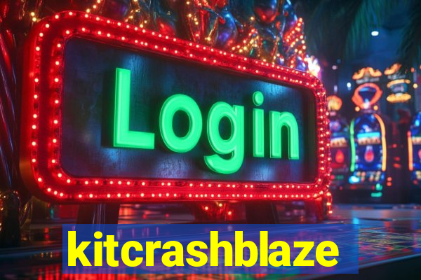 kitcrashblaze