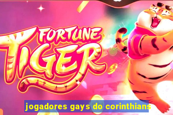 jogadores gays do corinthians