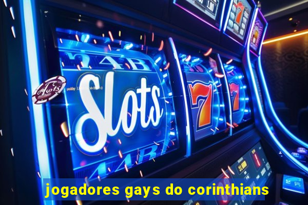 jogadores gays do corinthians