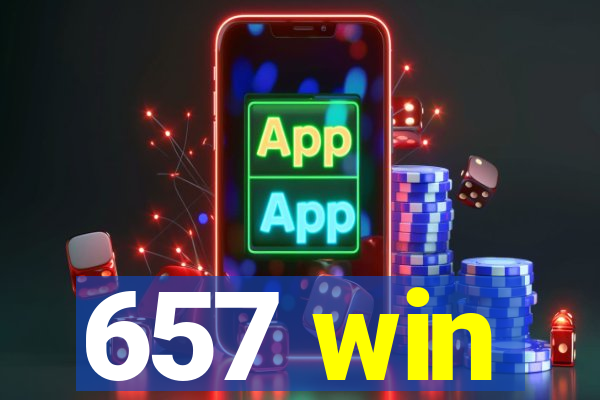 657 win