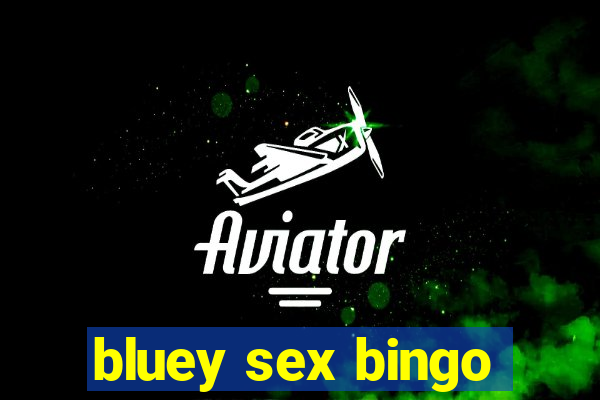 bluey sex bingo