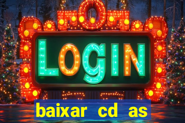 baixar cd as melhores de edson gomes