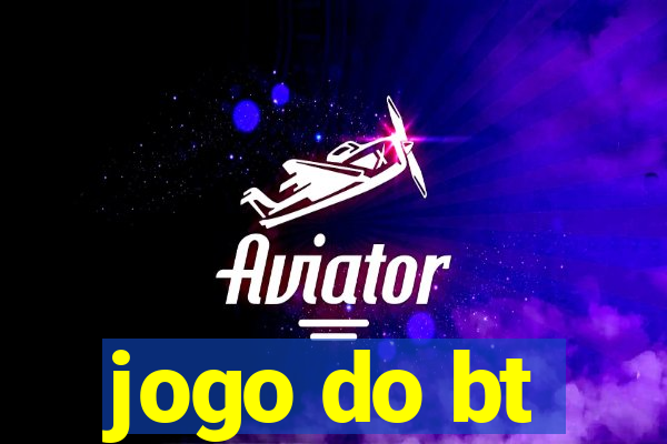 jogo do bt