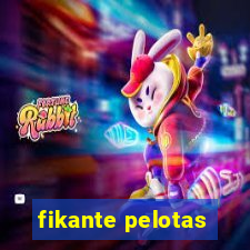 fikante pelotas