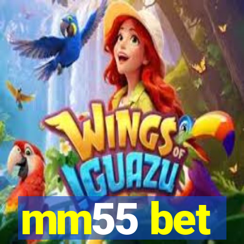 mm55 bet