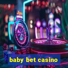 baby bet casino