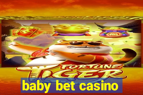 baby bet casino