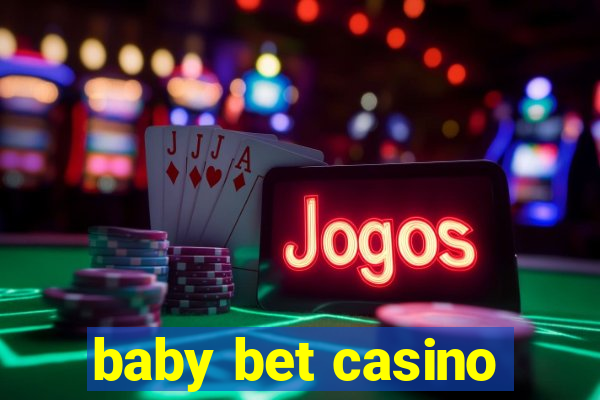 baby bet casino