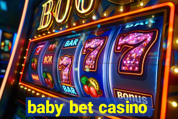 baby bet casino