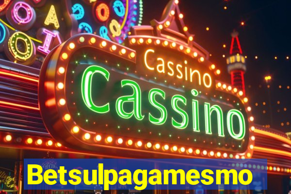 Betsulpagamesmo