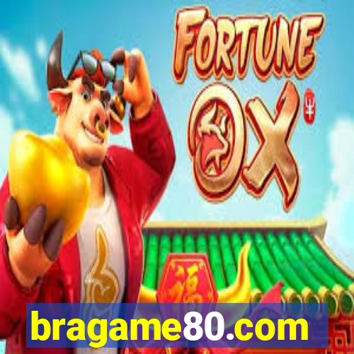 bragame80.com