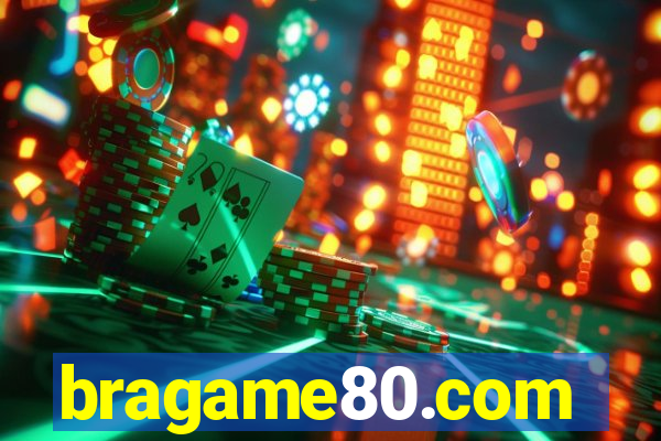 bragame80.com