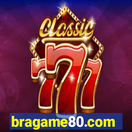 bragame80.com