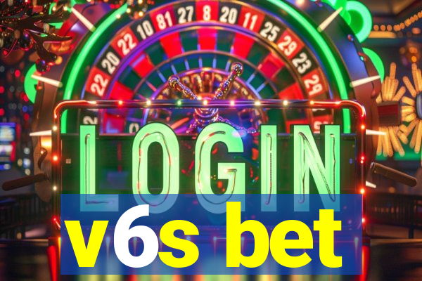 v6s bet