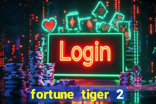 fortune tiger 2 demo revenge