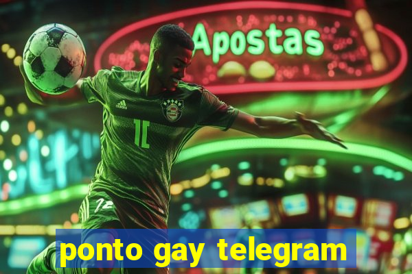 ponto gay telegram