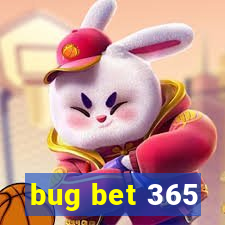 bug bet 365