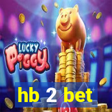 hb 2 bet