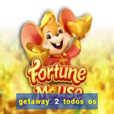 getaway 2 todos os carros 2024