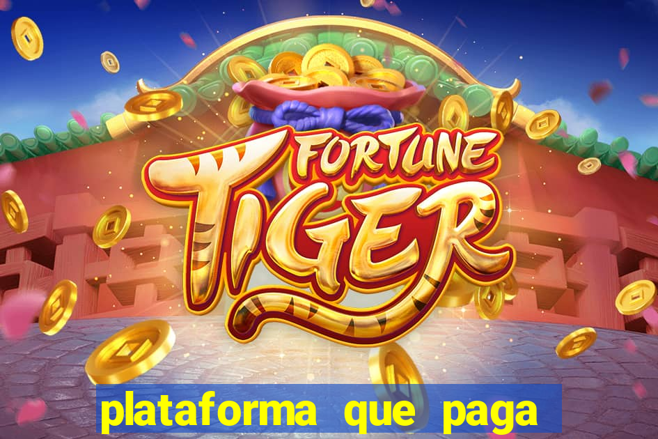 plataforma que paga fortune tiger