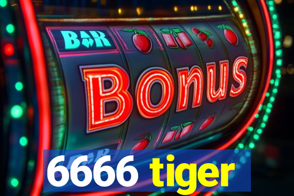 6666 tiger