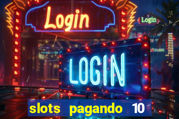 slots pagando 10 no cadastro facebook