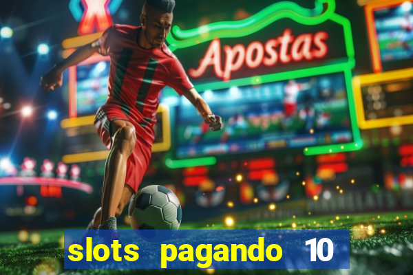 slots pagando 10 no cadastro facebook