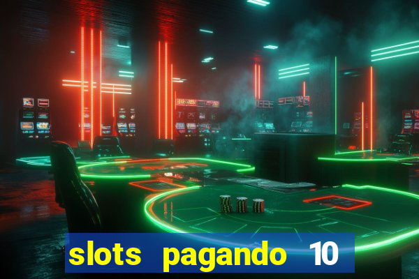 slots pagando 10 no cadastro facebook