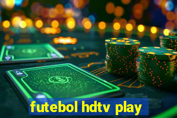 futebol hdtv play