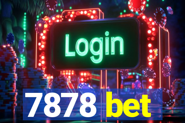 7878 bet