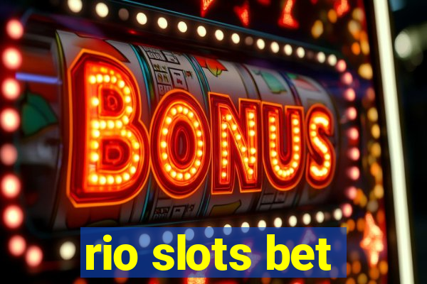 rio slots bet