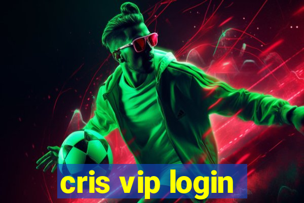 cris vip login