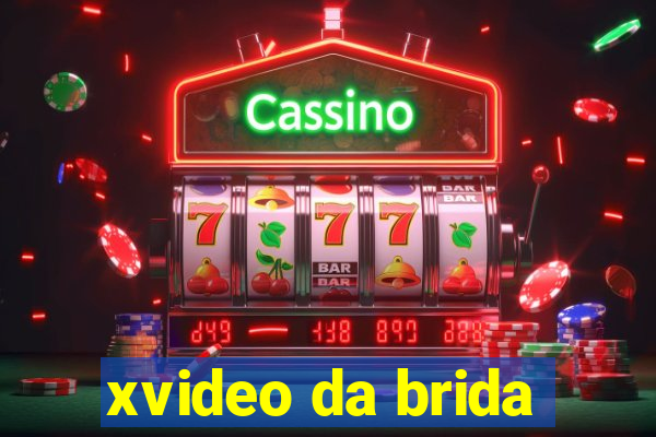 xvideo da brida