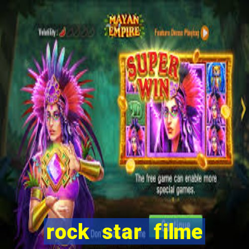 rock star filme completo dublado