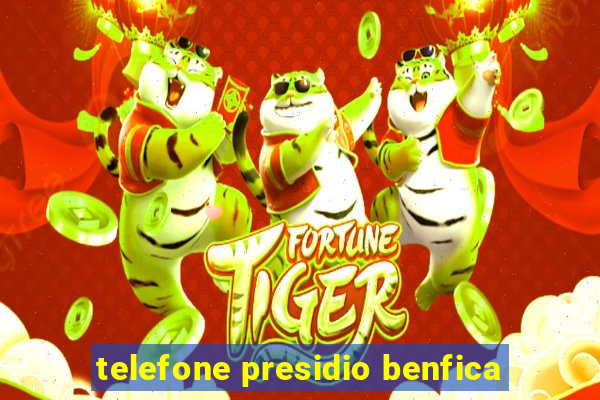 telefone presidio benfica