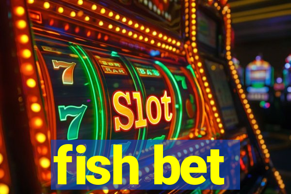 fish bet