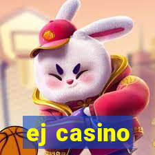 ej casino