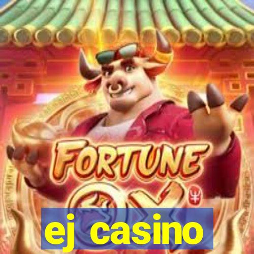 ej casino