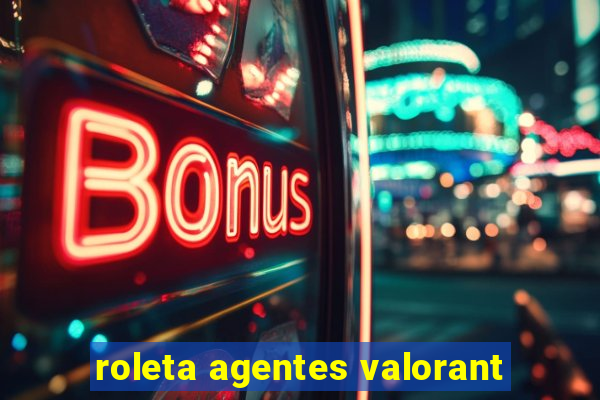 roleta agentes valorant