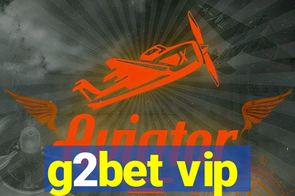 g2bet vip