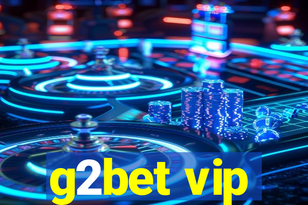 g2bet vip