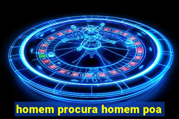 homem procura homem poa