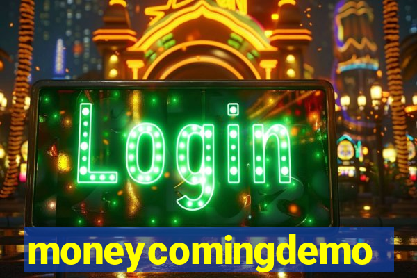 moneycomingdemo