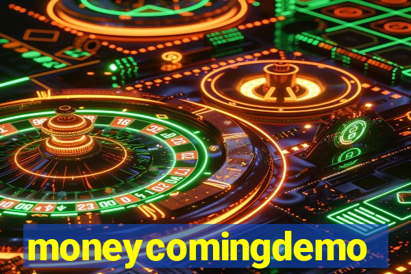 moneycomingdemo