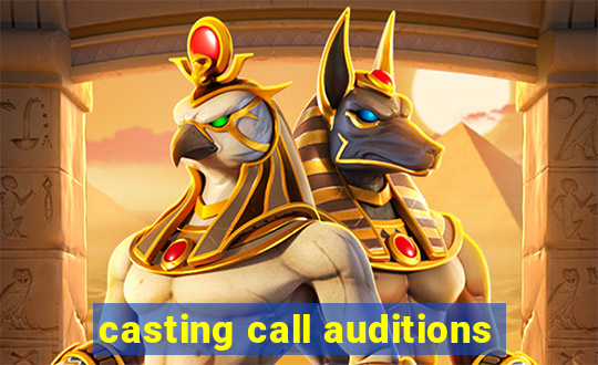 casting call auditions